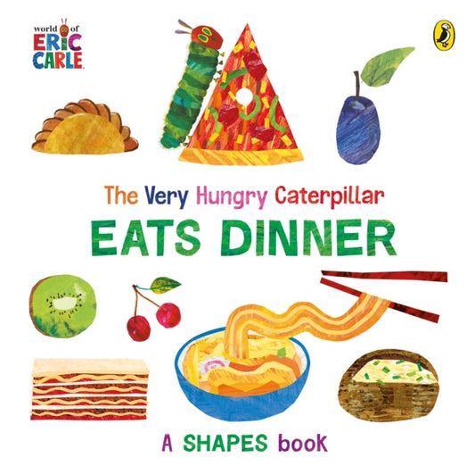 The Very Hungry Caterpillar Eats Dinner : A shapes book - 9780241641507