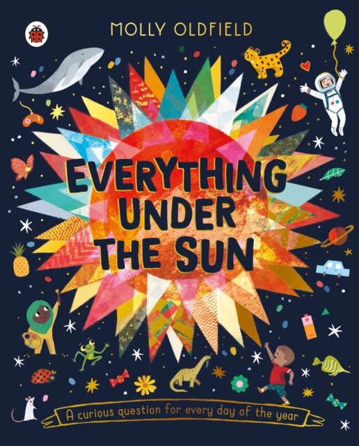 Everything Under the Sun : a curious question for every day of the year - 9780241643273