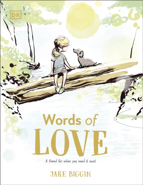 Words of Love : A Friend for Little Ones When They Need it the Most - 9780241646991