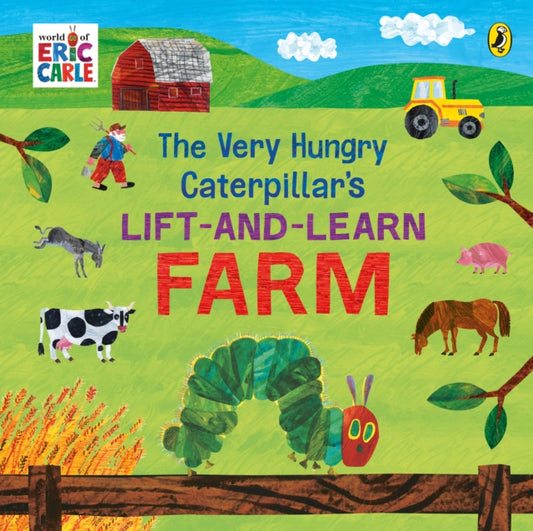 The Very Hungry Caterpillar’s Lift and Learn: Farm - 9780241648926