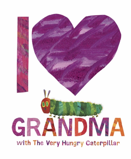 I Love Grandma with The Very Hungry Caterpillar - 9780241649886