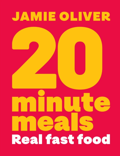 20 Minute Meals : Real Fast Food - 9780241657850