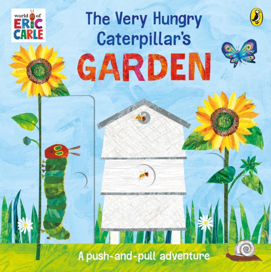 The Very Hungry Caterpillar’s Garden : A push-and-pull adventure - 9780241660423