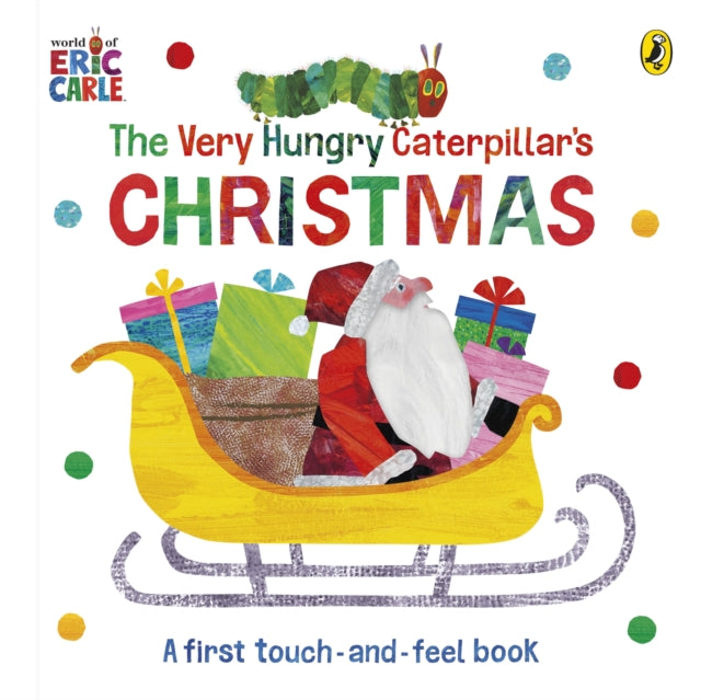 The Very Hungry Caterpillar's Christmas Touch-and-Feel - 9780241673218