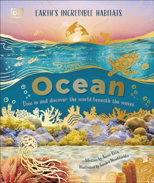 Ocean : Dive in and Discover the World Beneath the Waves - 9780241700150