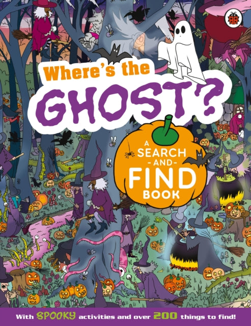 Where's the Ghost? A Spooky Search-and-Find Book - 9780241704677