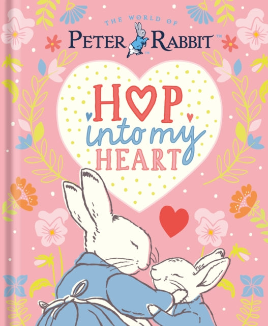 Peter Rabbit: Hop Into My Heart - 9780241706701