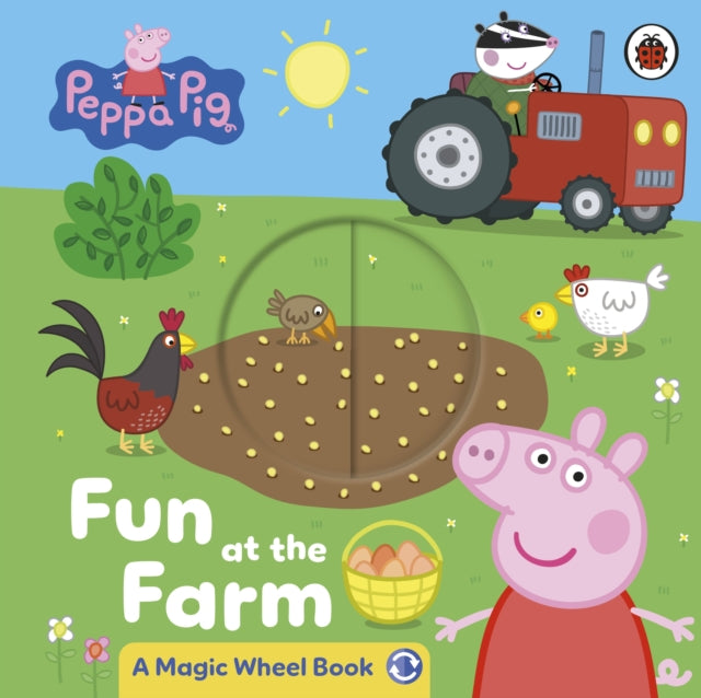Peppa Pig: Fun at the Farm : A Magic Wheel Book - 9780241721865