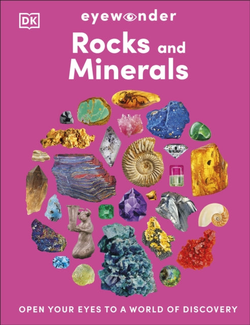 Eyewonder Rocks and Minerals : Open Your Eyes to a World of Discovery - 9780241732229