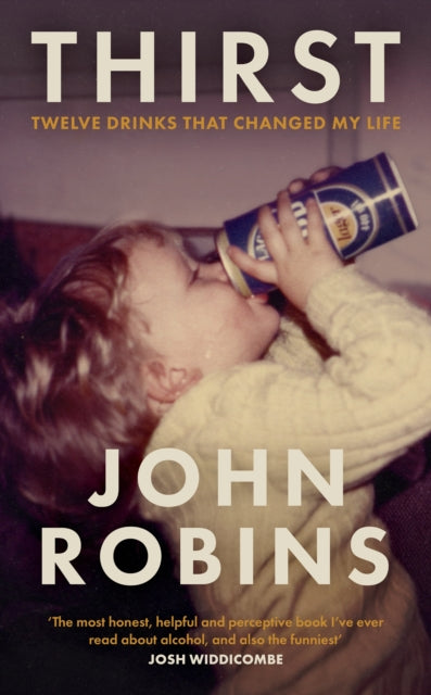 Thirst : Twelve Drinks That Changed My Life - 9780241740040