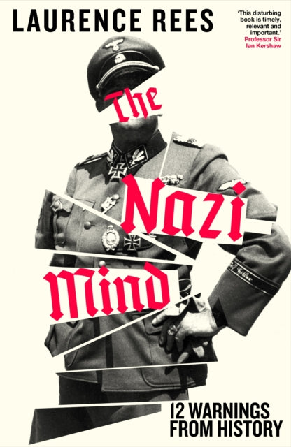 The Nazi Mind : Twelve Warnings From History - 9780241740811