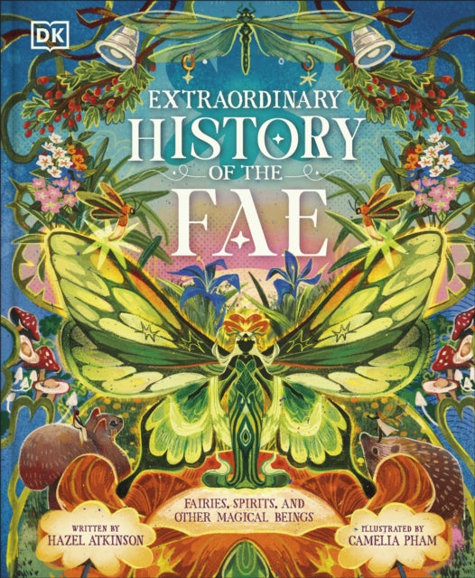The Extraordinary History of the Fae : Fairies, Spirits, and Other Magical Beings - 9780241796375
