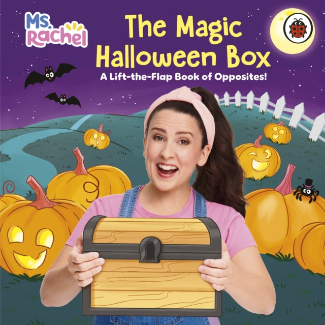 Ms Rachel: The Magic Halloween Box : A Lift-the-Flap Book of Opposites! - 9780241818329