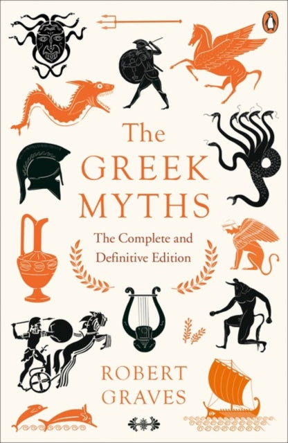 The Greek Myths : The Complete and Definitive Edition - 9780241982358