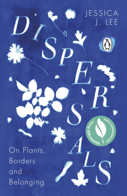Dispersals : On Plants, Borders and Belonging - 9780241996881