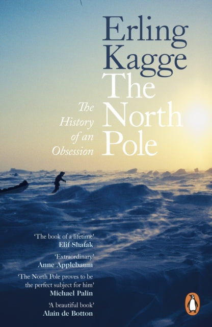 The North Pole : The History of an Obsession - 9780241999646
