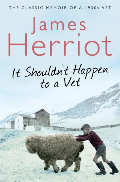 It Shouldn't Happen to a Vet : The Classic Memoir of a 1930s Vet - 9780330518161