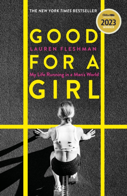 Good for a Girl : My Life Running in a Man's World - WINNER OF THE WILLIAM HILL SPORTS BOOK OF THE YEAR AWARD 2023 - 9780349014425