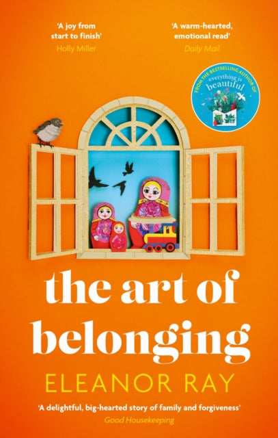 The Art of Belonging : The heartwarming new novel from the author of EVERYTHING IS BEAUTIFUL - 9780349427478