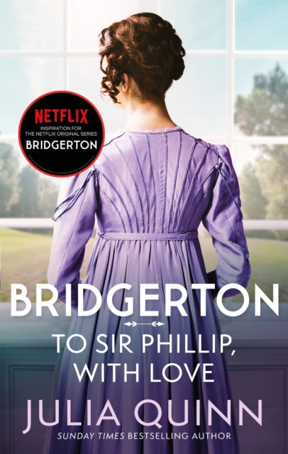 Bridgerton: To Sir Phillip, With Love (Bridgertons Book 5) : Inspiration for the Netflix Original Series Bridgerton: Eloise's story - 9780349429465