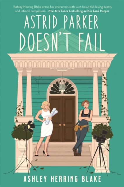 Astrid Parker Doesn't Fail : A swoon-worthy, laugh-out-loud queer romcom - 9780349432588