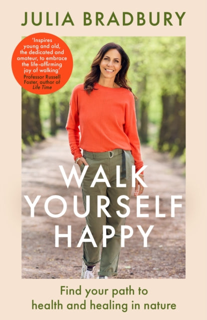 Walk Yourself Happy : Find your path to health and healing in nature - 9780349436234