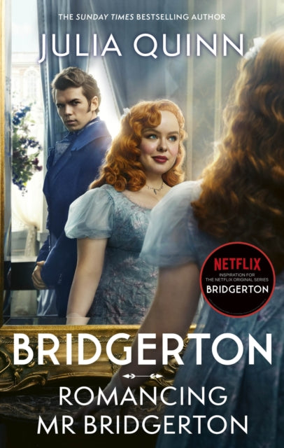 Bridgerton: Romancing Mr Bridgerton : Tie-in for Penelope and Colin's story - the inspiration for Bridgerton series three - 9780349438467