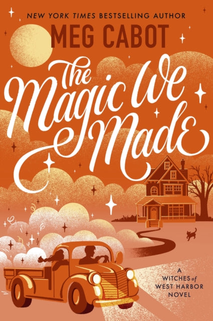The Magic We Made : a charming adult paranormal romance from the bestselling author of The Princess Diaries - 9780349439938