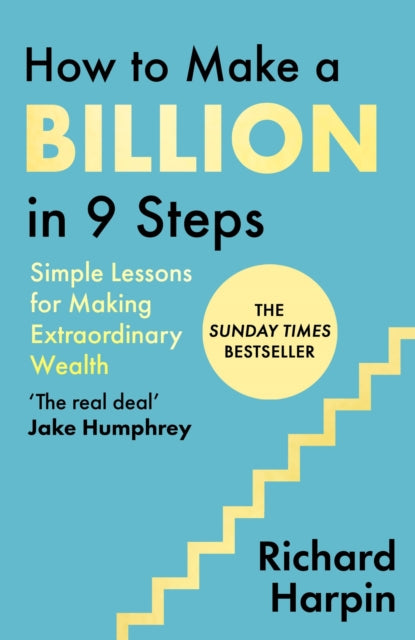 How to Make a Billion in Nine Steps : INSTANT SUNDAY TIMES BESTSELLER - 9780349446448