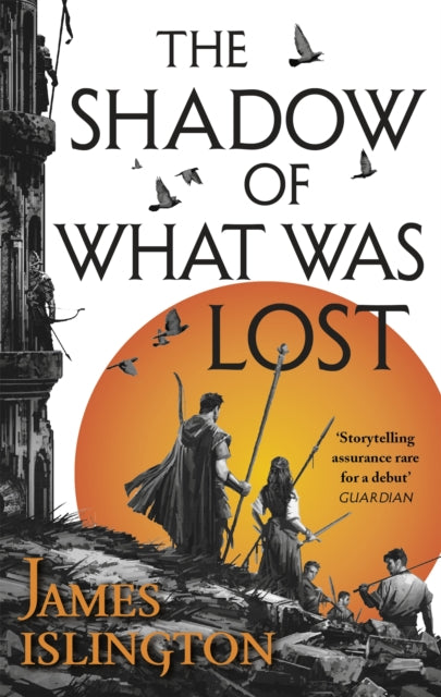 The Shadow of What Was Lost : Book One of the Licanius Trilogy - 9780356507774