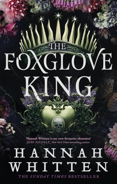 The Foxglove King : The Sunday Times bestselling romantasy phenomenon - 9780356518916