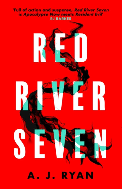 Red River Seven : A pulse-pounding horror novel from bestselling author Anthony Ryan - 9780356520056