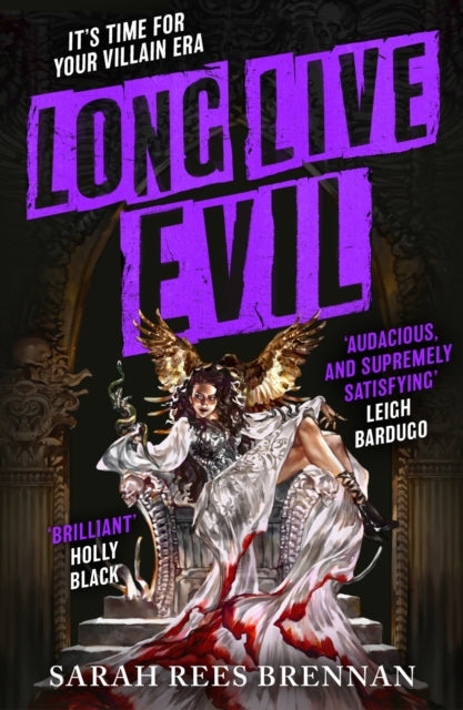 Long Live Evil : A story for anyone who's ever fallen for the villain... (Time of Iron, Book 1) - 9780356522494