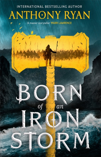 Born of an Iron Storm : Book Two of the Age of Wrath - 9780356522869