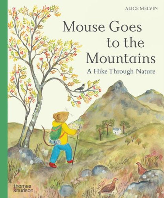 Mouse Goes to the Mountains : A Hike Through Nature - 9780500653951