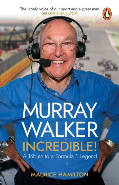 Murray Walker: Incredible! : A Tribute to a Formula 1 Legend - 9780552178907