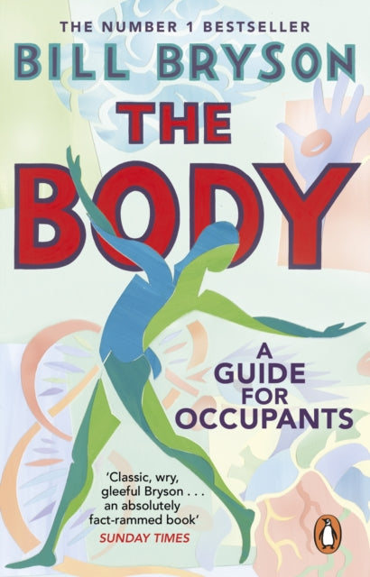 The Body : A Guide for Occupants - THE SUNDAY TIMES NO.1 BESTSELLER - 9780552779906