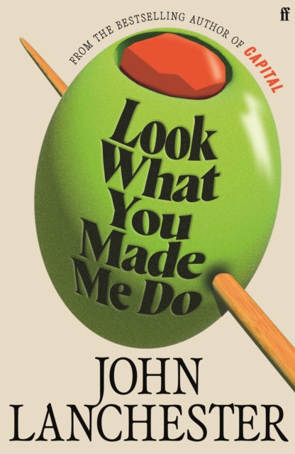 Look What You Made Me Do : 'A great read' Jesse Armstrong, creator of Succession - 9780571298662