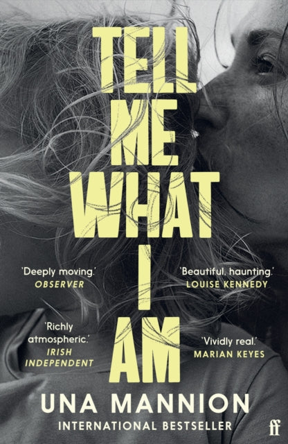 Tell Me What I Am : 'Beautiful, haunting.' LOUISE KENNEDY - 9780571358793