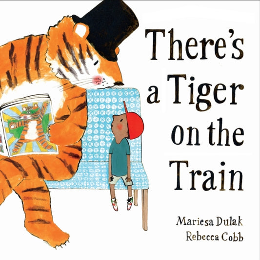 There's a Tiger on the Train - 9780571368341
