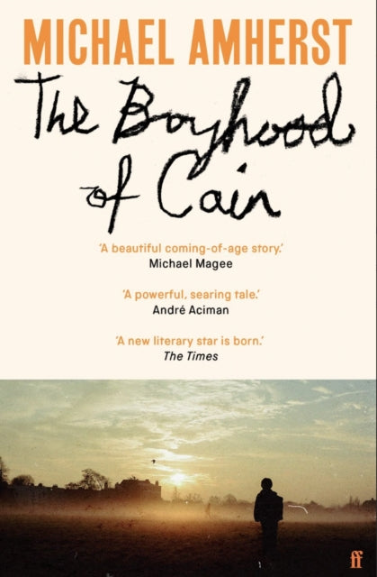 The Boyhood of Cain : 'A new literary star is born . . . dazzling.' The Times - 9780571387618