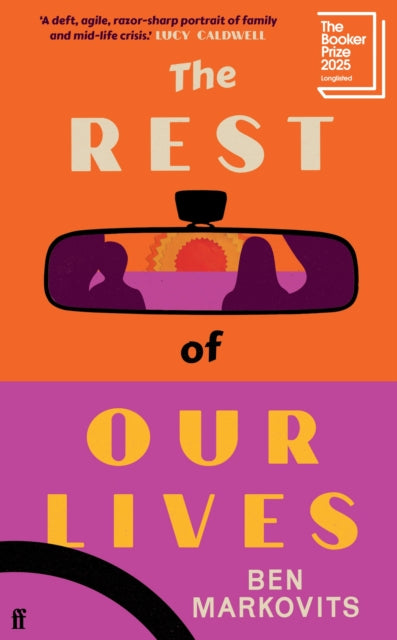 The Rest of Our Lives : Longlisted for the Booker Prize 2025 - 9780571388547
