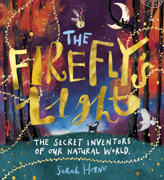 The Firefly's Light: The Secret Inventors of Our Natural World - 9780702315893