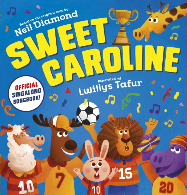 Sweet Caroline - the OFFICIAL singalong songbook - 9780702322747