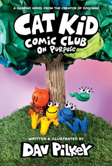 Cat Kid Comic Club 3: On Purpose: A Graphic Novel (Cat Kid Comic Club #3) PB - 9780702325403