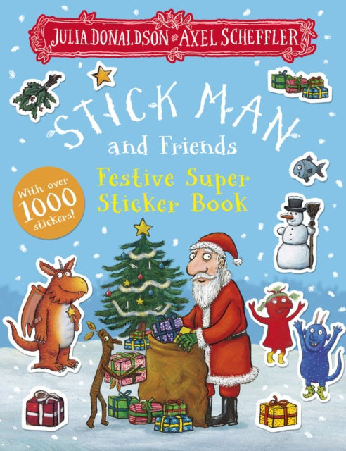 Stick Man and Friends Festive Super Sticker Book - 9780702334306