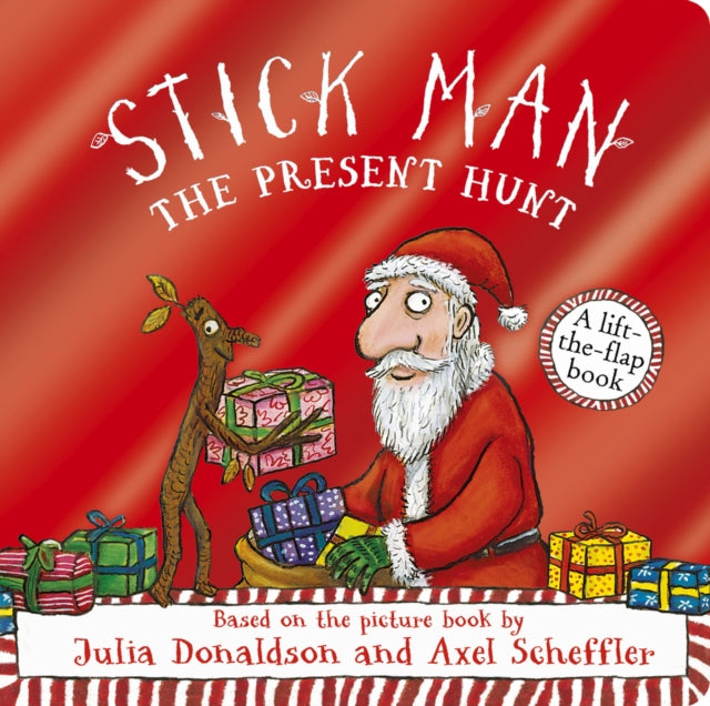 Stick Man - The Present Hunt: A lift-the-flap adventure (Foiled Edition) - 9780702344572