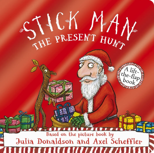 Stick Man - The Present Hunt: A lift-the-flap adventure (Foiled Edition) - 9780702344572