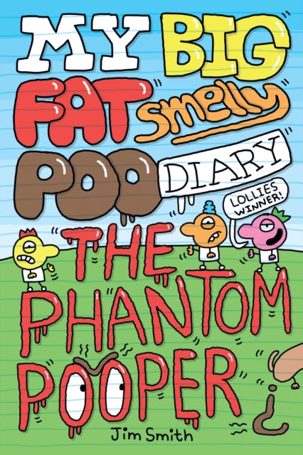 My Big Fat Smelly Poo Diary 5: The Phantom Pooper - 9780702344725