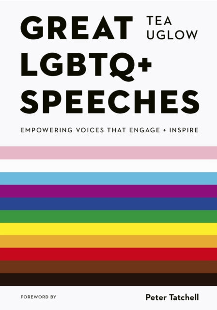Great LGBTQ+ Speeches : Empowering Voices That Engage And Inspire - 9780711275010